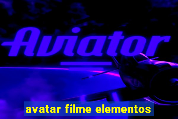 avatar filme elementos